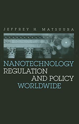 9781580531061: Nanotechnology Regulation And Policy Worldwide