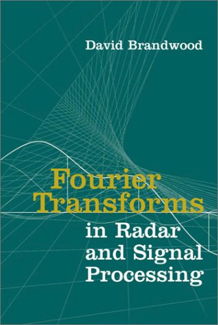 9781580531740: Fourier Transforms in Radar and Signal Processing (Artech House Radar Library (Hardcover))