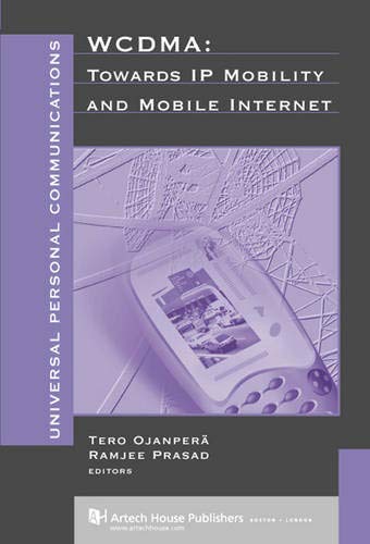 9781580531801: WCDMA: Towards IP Mobility and Mobile Internet (Artech House Universal Personal Communications Series)