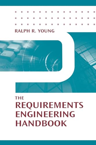 Beispielbild fr The Requirements Engineering Handbook (Artech House Technology Management and Professional Development Library) zum Verkauf von SecondSale