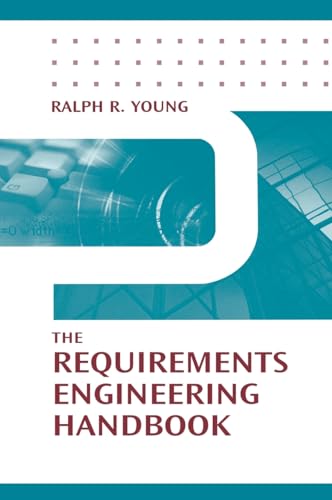 Imagen de archivo de The Requirements Engineering Handbook (Artech House Technology Management and Professional Development Library) a la venta por SecondSale
