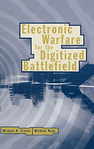 9781580532716: ELECTRONIC WARFARE FOR THE DIGITIZED BA (Artech House information warfare library)