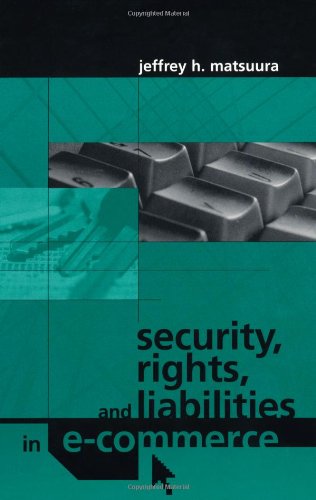 9781580532983: Security, Rights, and Liabilities in E-Commerce