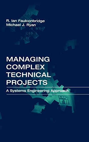 9781580533782: Managing Complex Technical Projects: A Systems Engineering Approach