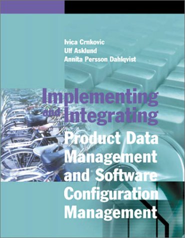 9781580534987: Implementing and Integrating Product Data Management and Software Configuration Management (Artech House Computing Library)