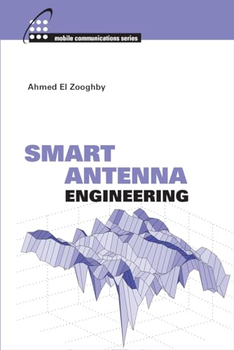 Smart Antenna Engineering (Artech House Mobile Communications Library)