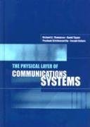 Beispielbild fr The Physical Layer of Communications Systems (Artech House Telecommunications Library) zum Verkauf von Books Unplugged