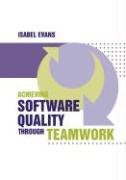 Stock image for Achieving Software Quality through Teamwork for sale by Mispah books