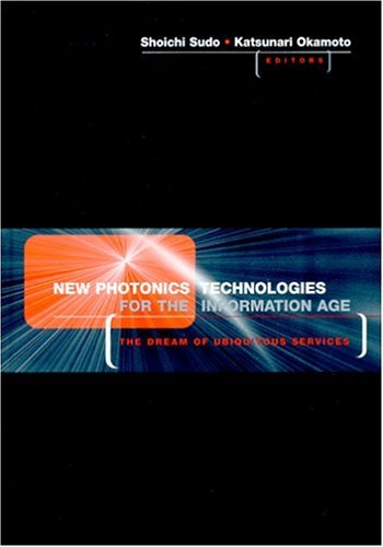 Stock image for NEW PHOTONICS TECHNOLOGIES FOR THE INFORMATION AGE for sale by Basi6 International