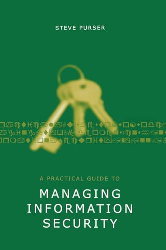 Imagen de archivo de A Practical Guide to Managing Information Security (Artech House Technology Management Library) a la venta por WorldofBooks