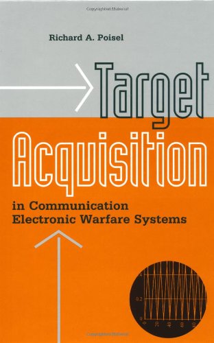 Stock image for Target Acquisition in Communication Electronic Warfare Systems (Artech House Information Warfare Library) for sale by Wonder Book