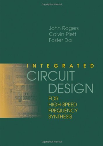 Integrated Circuit Design for High-Speed Frequency Synthesis (Artech House Microwave Library) (9781580539821) by Rogers, John; Plett, Calvin; Dai, Foster