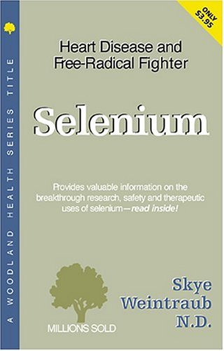 Stock image for Selenium (Woodland Health Series) for sale by Wonder Book