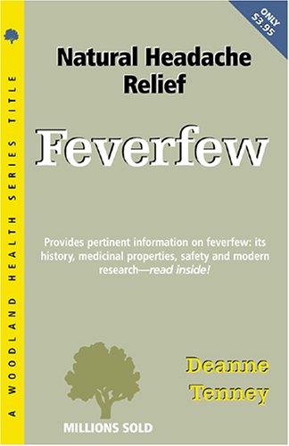 Stock image for Feverfew (Woodland Health Ser) for sale by Gardner's Used Books, Inc.