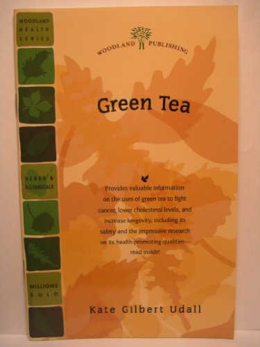 Beispielbild fr Green Tea : Fight Cancer, Lower Cholesterol Levels, Live Longer zum Verkauf von Better World Books