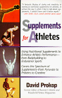 Supplements for Athletes: Using Nutritional Supplements to Maximize Athletic Performance - Prokop, David