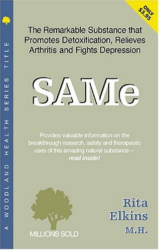 Beispielbild fr SAMe : The Remarkable Substance That Promotes Detoxification, Relieves Arthritis and Fights Depression zum Verkauf von Better World Books