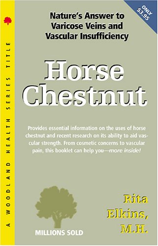 Horse Chestnut (Woodland Health) (9781580540773) by Elkins, Rita