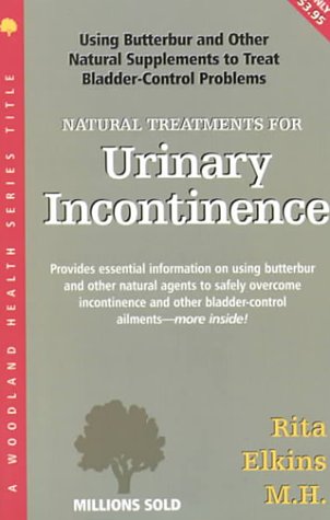 Stock image for Natural Treatments for Urinary Incontinence (Woodland Health) for sale by Goldstone Books