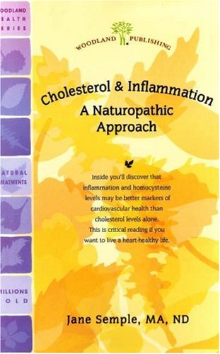 Beispielbild fr Cholesterol and Inflammation: A Naturopathic Approach (Woodland Health Series) zum Verkauf von Goodwill Industries