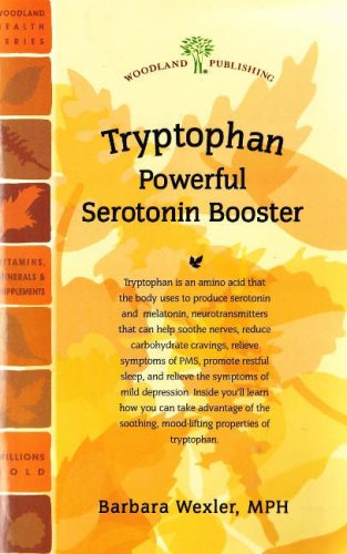 Stock image for Tryptophan: Powerful Serotonin Booster (Woodland Health) for sale by Ergodebooks