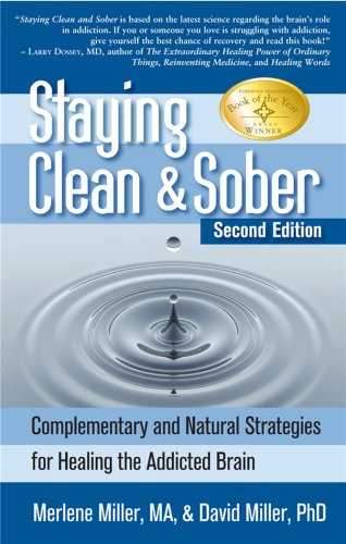 Beispielbild fr Staying Clean & Sober: Complementary and Natural Strategies for Healing the Addicted Brain zum Verkauf von Wonder Book