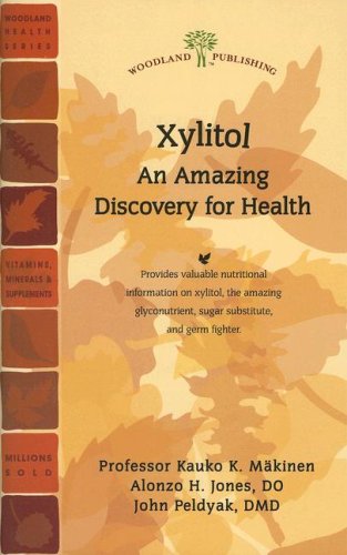 Stock image for Xylitol: An Amazing Discovery for Health (Woodland Health Series) for sale by ZBK Books