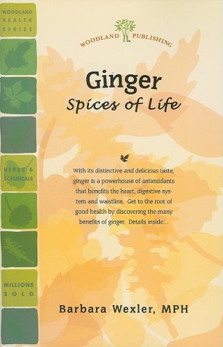 Stock image for Ginger: Spices of Life (Woodland Health Series) for sale by ThriftBooks-Dallas