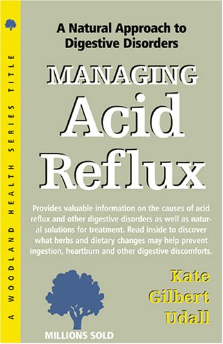 Stock image for Managing Acid Reflux: Complementary Treatments for Indigestion and Other Digestive Disorders for sale by BooksRun