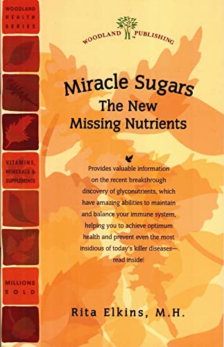Beispielbild fr Miracle Sugars: The New Missing Nutrients (Woodland Health) zum Verkauf von Greener Books