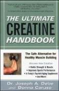 Beispielbild fr The Ultimate Creatine Handbook: The Safe Alternative for Healthy Muscle Building zum Verkauf von Your Online Bookstore