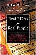 Beispielbild fr Real RDAs for Real People : Why "Official" Nutrition Guidelines Aren't Enough and What to Do about It zum Verkauf von Better World Books