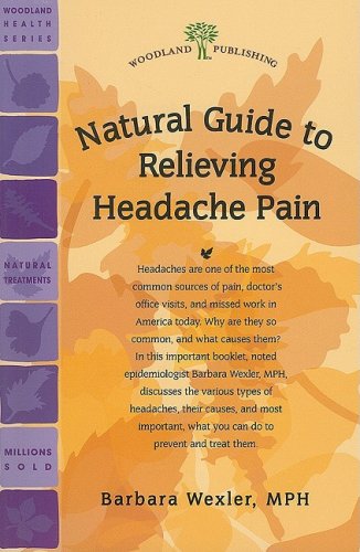 Stock image for Natural Guide to Relieving Headache Pain (Woodland Health) for sale by Ergodebooks