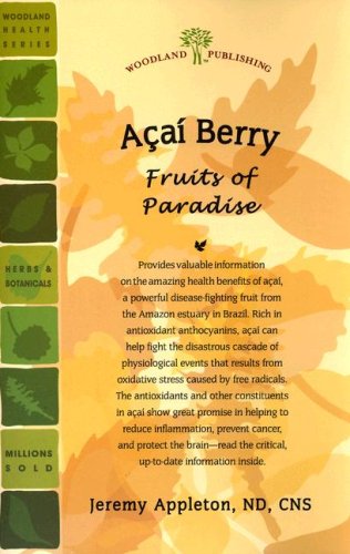 Imagen de archivo de Acai Berry : Fruits of Paradise a la venta por Better World Books