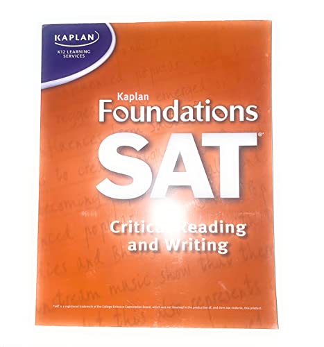 Stock image for Kaplan Foundations SAT: Critical Reading and Writing for sale by Allied Book Company Inc.