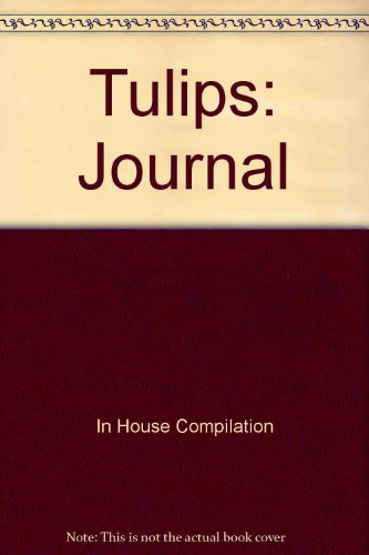 Tulips: Journal (9781580613774) by In House Compilation