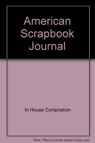 An American Scrapbook Journal (9781580614863) by Compilation