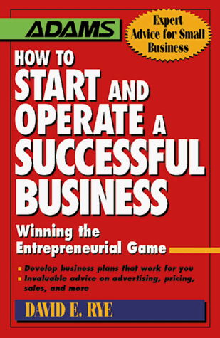 Imagen de archivo de How to Start & Operate a Successful Business: Winning the Entrepreneur's Game a la venta por More Than Words