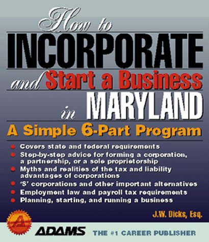 Stock image for How to Incorporate and Start a Business in Maryland: A Simple 6-Part Program (How to Incorporate and Start a Business Series) for sale by Wonder Book