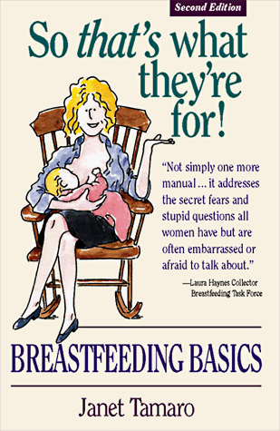 9781580620413: So That's What They're For!: Breastfeeding Basics