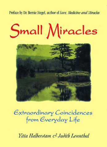 Beispielbild fr Small Miracles: Extraordinary Coincidences from Everyday Life zum Verkauf von Your Online Bookstore