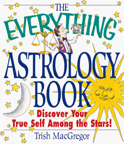9781580620628: The Everything Astrology Book (Everything Series)