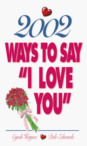 Beispielbild fr 2002 Ways to Say "I Love You" zum Verkauf von Wonder Book