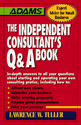 Imagen de archivo de The Independent Consultant's Q & A Book a la venta por SecondSale