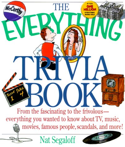 Beispielbild fr The Everything Trivia Book : From the Fascinating to the Frivolous zum Verkauf von Better World Books