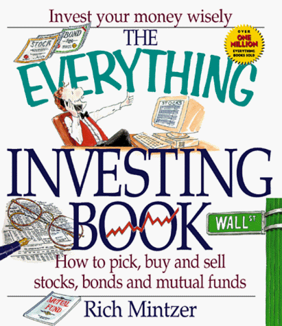 Imagen de archivo de The Investing Book : How to Pick, Buy and Sell Stocks, Bonds and Mutual Funds a la venta por Better World Books