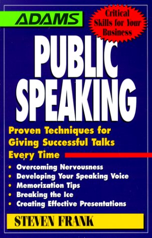 Beispielbild fr Public Speaking : Proven Techniques for Giving Successful Talks Every Time zum Verkauf von Better World Books