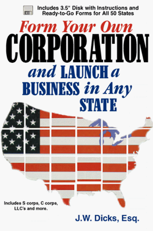 Stock image for Form Your Own Corporation and Launch a Business in Any State for sale by Wonder Book