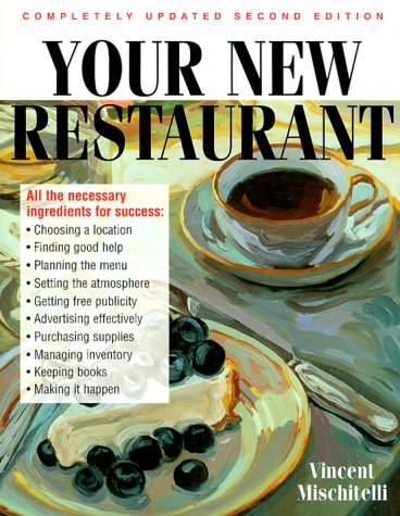 Beispielbild fr Your New Restaurant : All the Necessary Ingredients for Success zum Verkauf von Better World Books