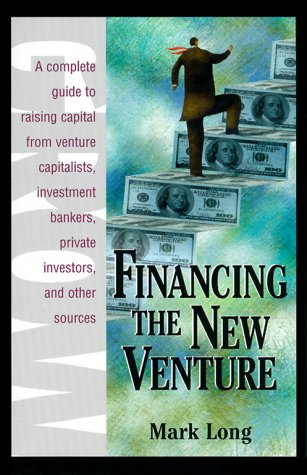 Financing The New Venture (9781580622073) by Long, Mark H